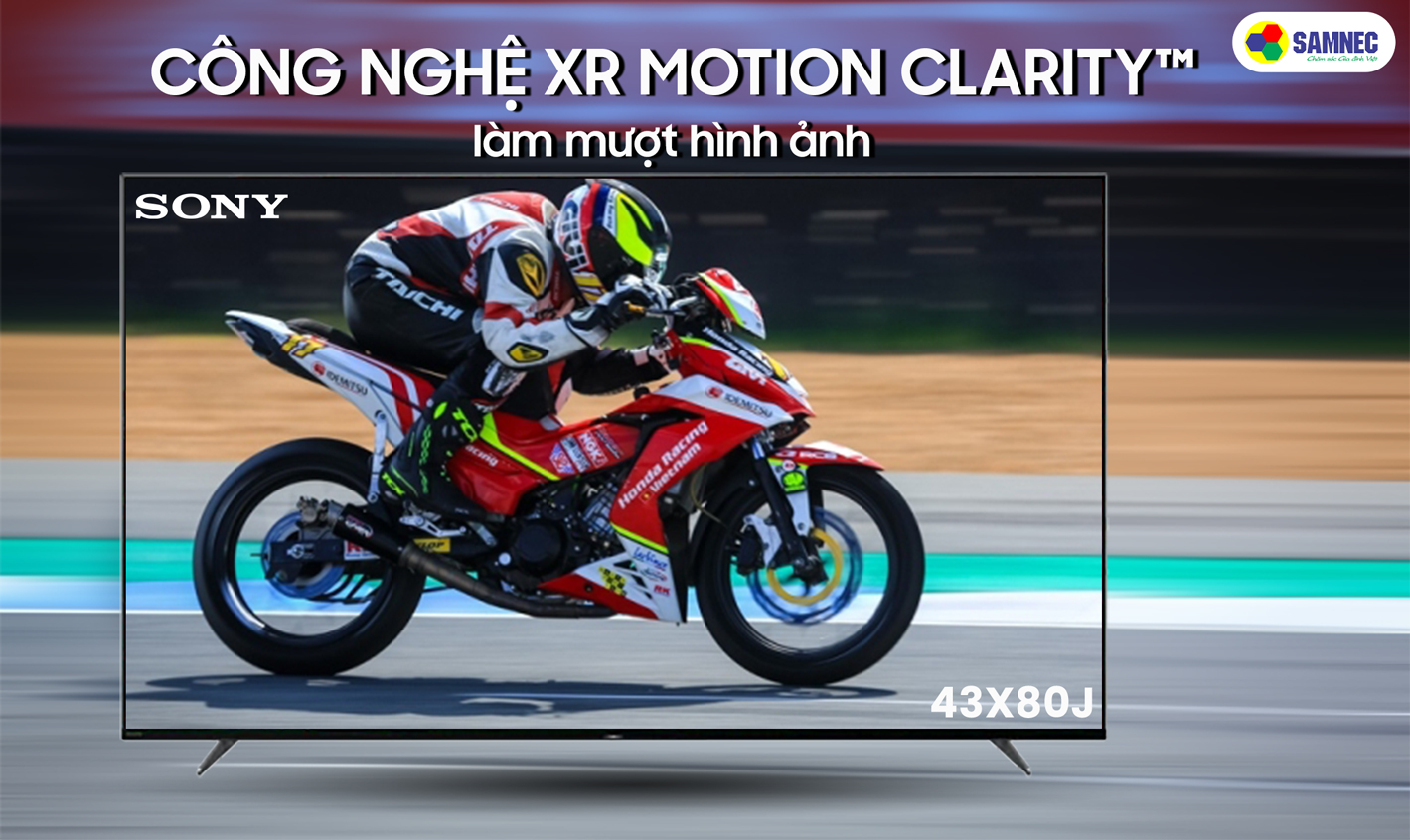 Công nghệ XR Motion Clarity trên tivi Sony 43X80J