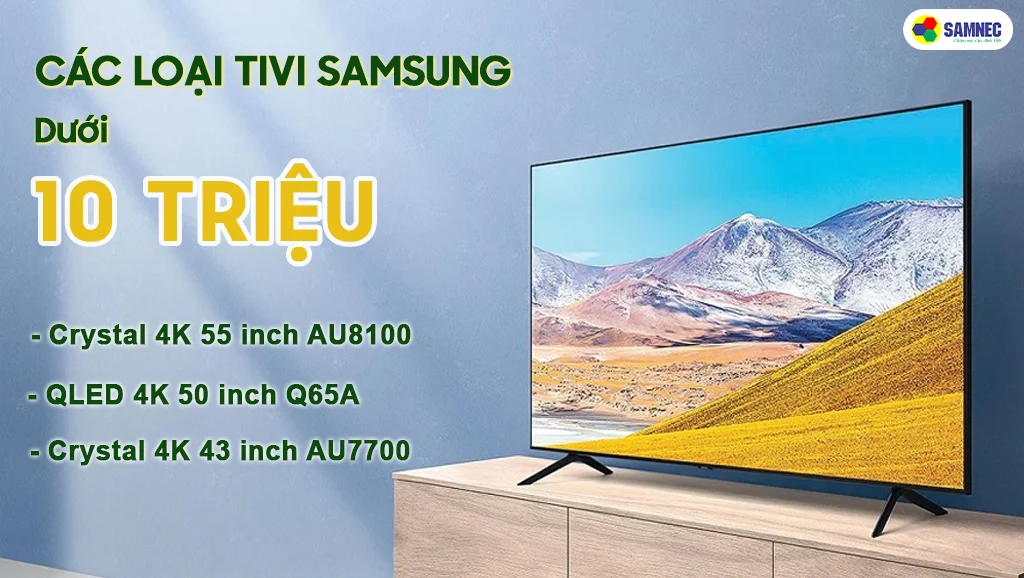 tivi samsung giá dưới 10 triệu