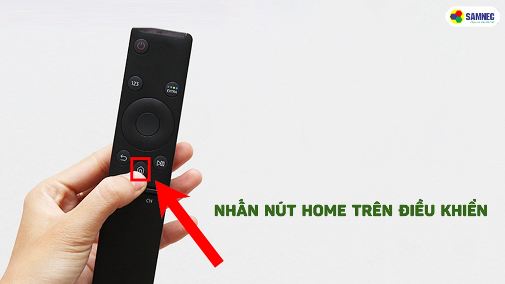 Nhấn nút home trên điều khiển tivi Samsung