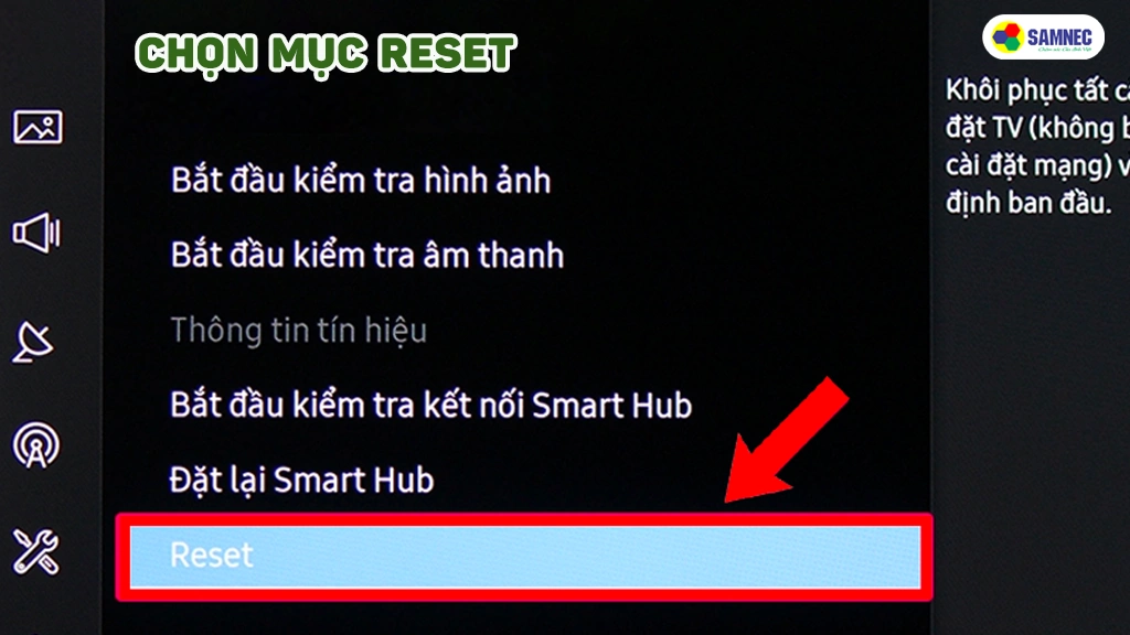 Chọn reset để hoàn thiện quá trình tự cài đặt trên tivi Samsung