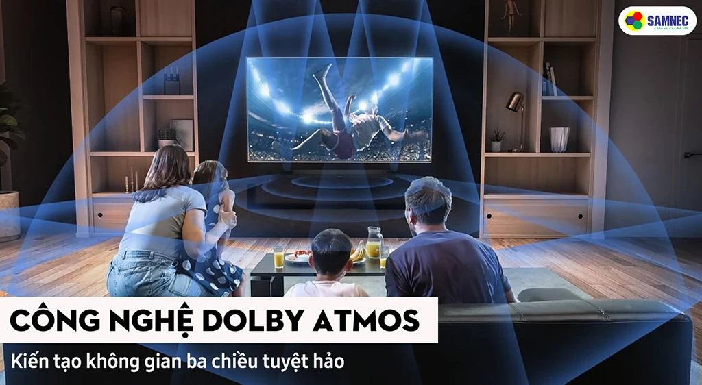 Âm thanh vòm Dolby Atmos đỉnh cao trên tivi Samsung 55 inch Q80C