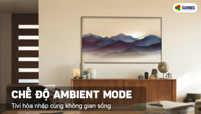 ính năng Ambient Mode trên tivi Samsung