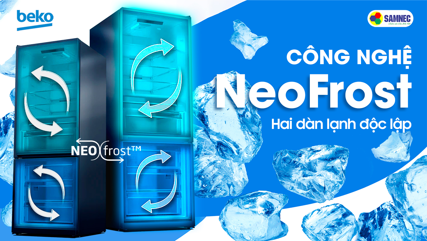 Thiết kế hai dàn lạnh độc lập NeoFrost trên tủ lạnh Beko