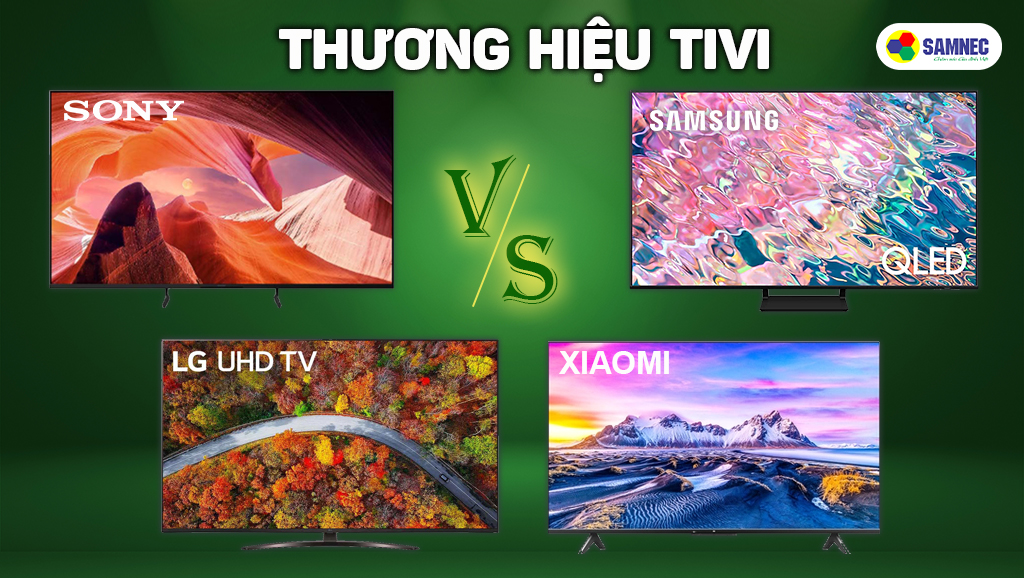 Thương hiệu tivi trên thị trường hiện nay