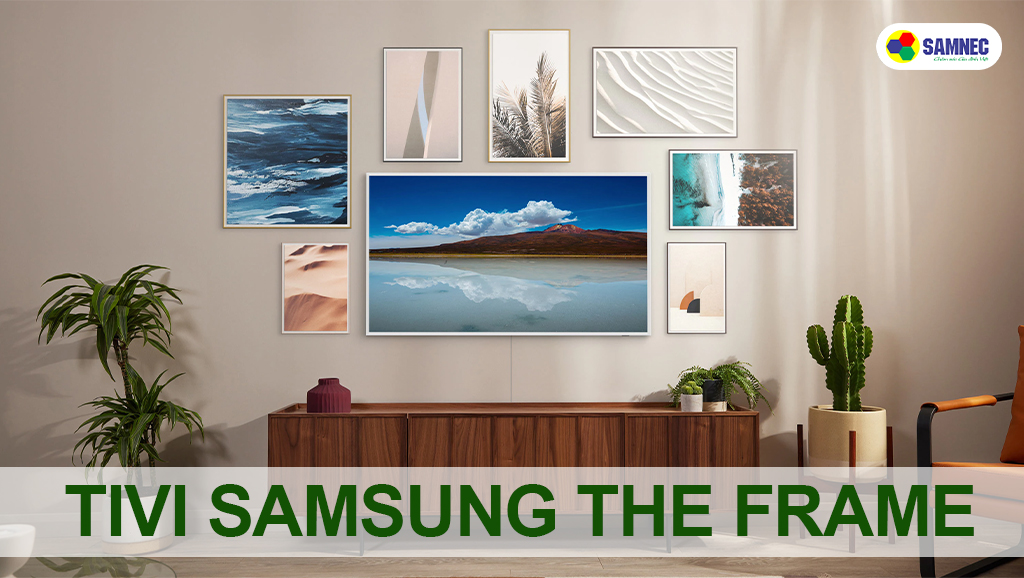 Tivi Samsung the Frame