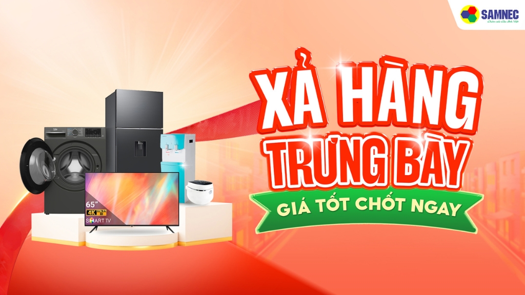 Chương trình “Xả hàng trưng bày - Giá tốt chốt ngay”