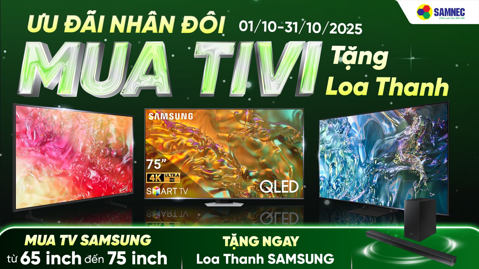 Samnec Tuổi Mới Sale To - Ưu đãi nhân đôi khi mua Tivi tặng loa thanh