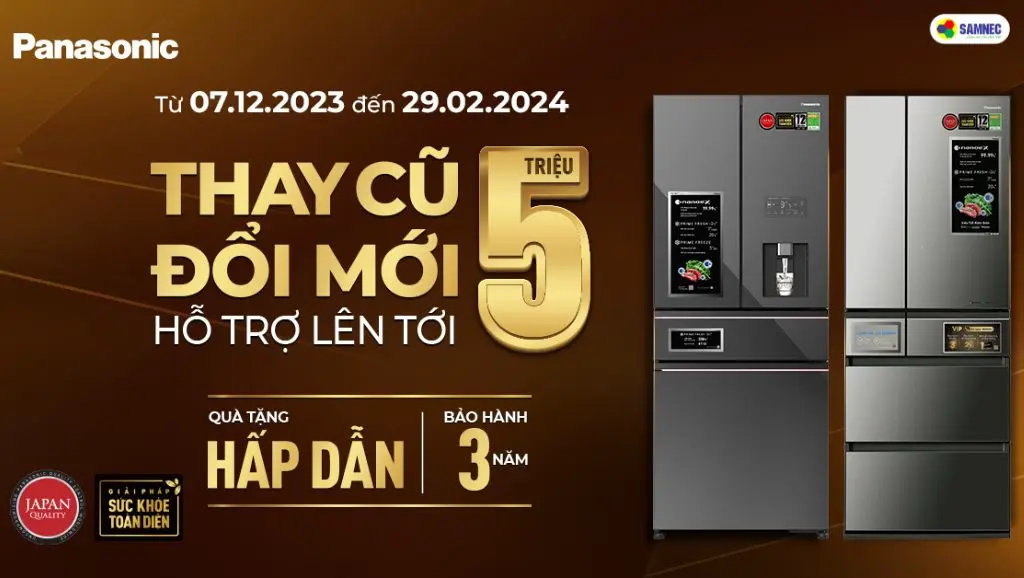 thay cũ đổi mới tủ lạnh panasonic - vui tết ấm no