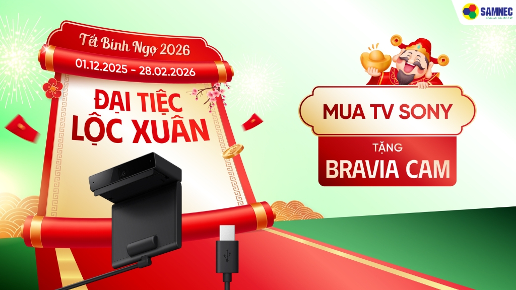 Đại Tiệc Lộc Xuân: Mua Tivi Sony tặng Bravia Cam