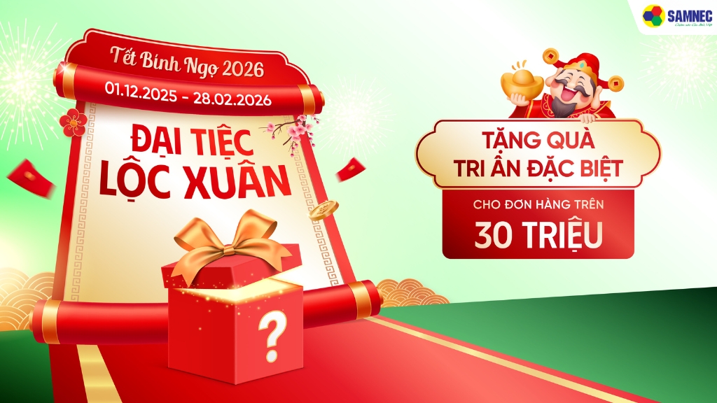 Đại Tiệc Lộc Xuân: Quà tặng tri ân đặc biệt cho đơn hàng trên 30.000.000đ