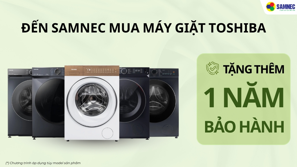 khách hàng mua sắm máy giặt Toshiba tại Samnec sẽ có cơ hội nhận thêm 1 năm bảo hành