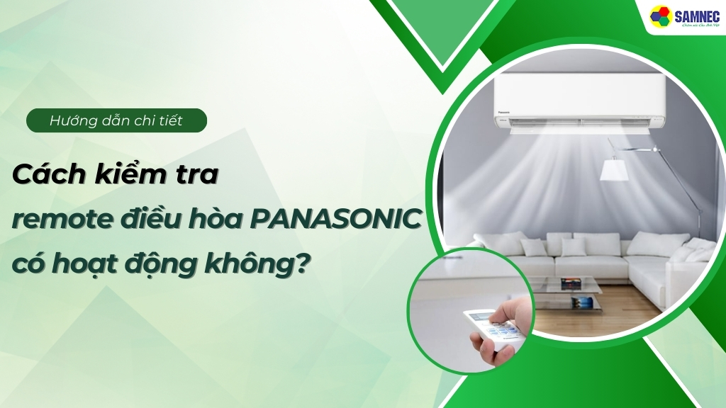2 cách kiểm tra remote điều hòa Panasonic có hoạt động không