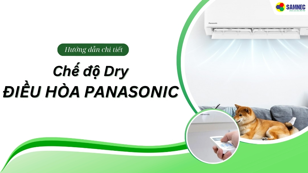Chế độ Dry của điều hòa Panasonic là gì