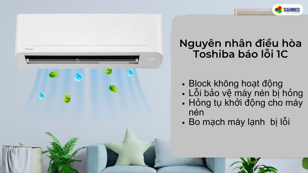 Nguyên nhân điều hòa Toshiba báo lỗi 1C