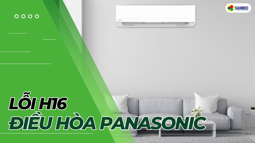 lỗi H16 điều hòa Panasonic