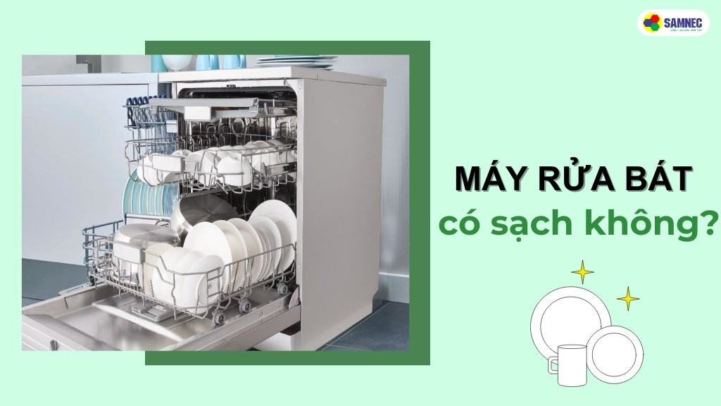 máy rửa bát có sạch không