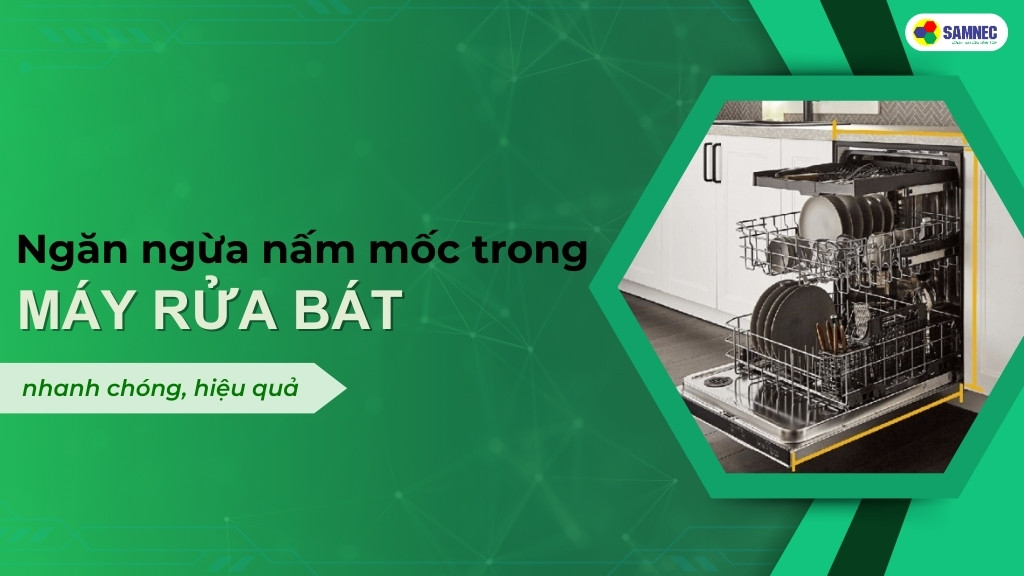 Bỏ túi mẹo nhỏ ngăn ngừa nấm mốc trong máy rửa bát đơn giản, hiệu quả