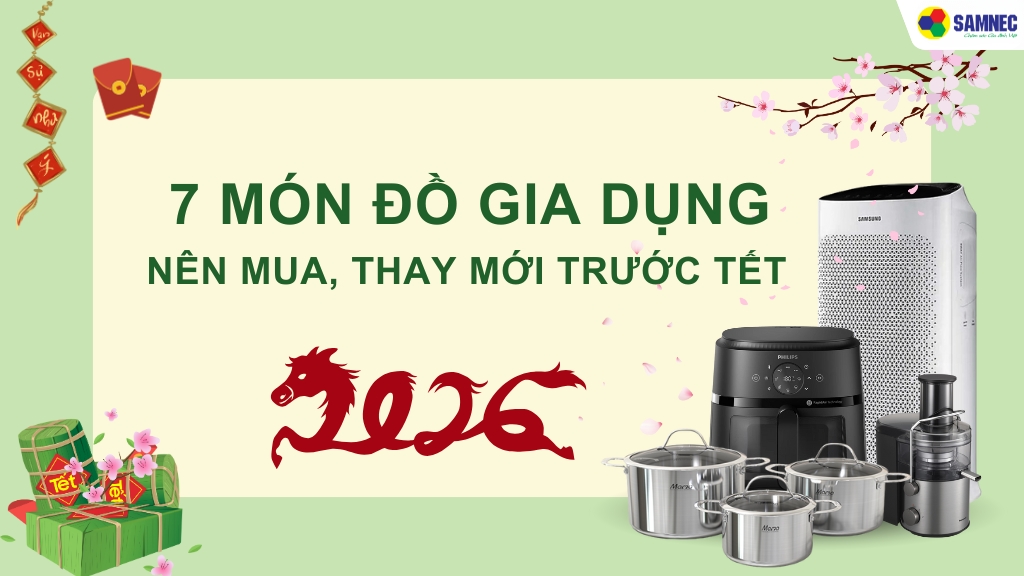 món đồ gia dụng nên mua thay mới trước Tết