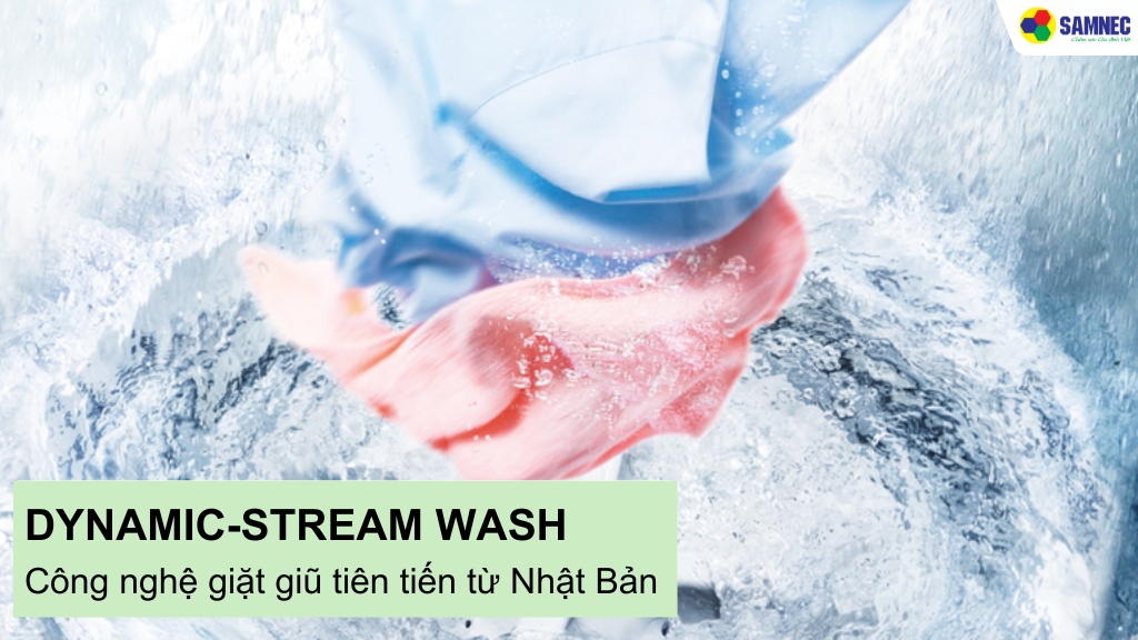 Dynamic-Stream Wash – Giặt sạch mạnh mẽ