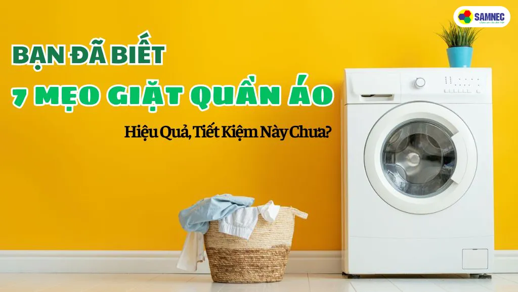 mẹo giặt quần áo tiết kiệm, hiệu quả