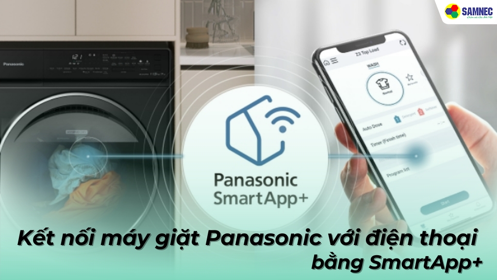 Hướng dẫn cách kết nối máy giặt Panasonic với điện thoại bằng SmartApp+