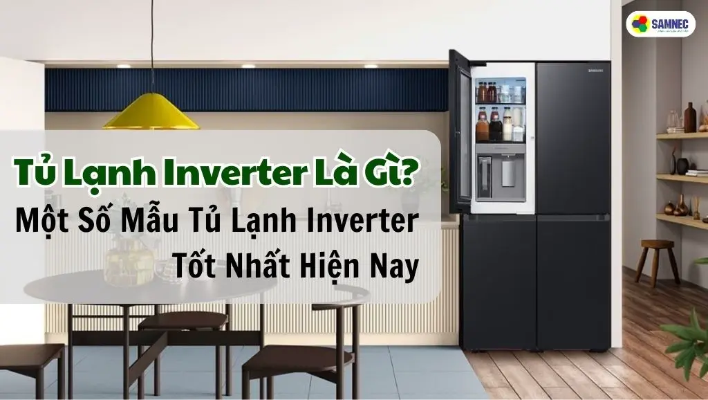 tủ lạnh inverter là gì