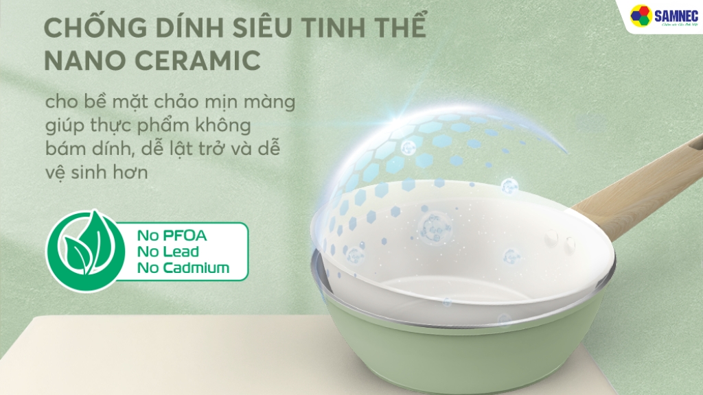 Chống dính Nano Ceramic bền bỉ, nấu ăn ít dầu mỡ