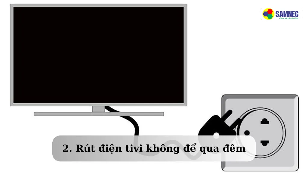 Lưu ý rút điện tivi sau khi tắt bằng điều khiển