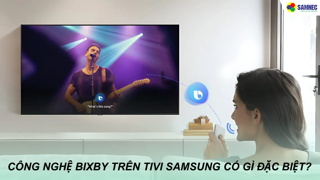 Tìm hiểu công nghệ Bixby trên tivi Samsung có điều gì đặc biệt?