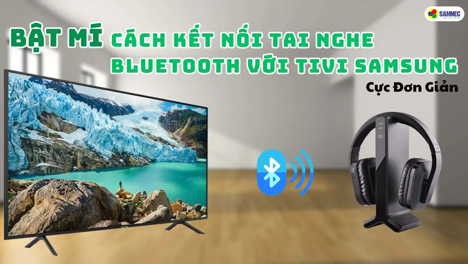 cách kết nối tai nghe bluetooth với tivi samsung