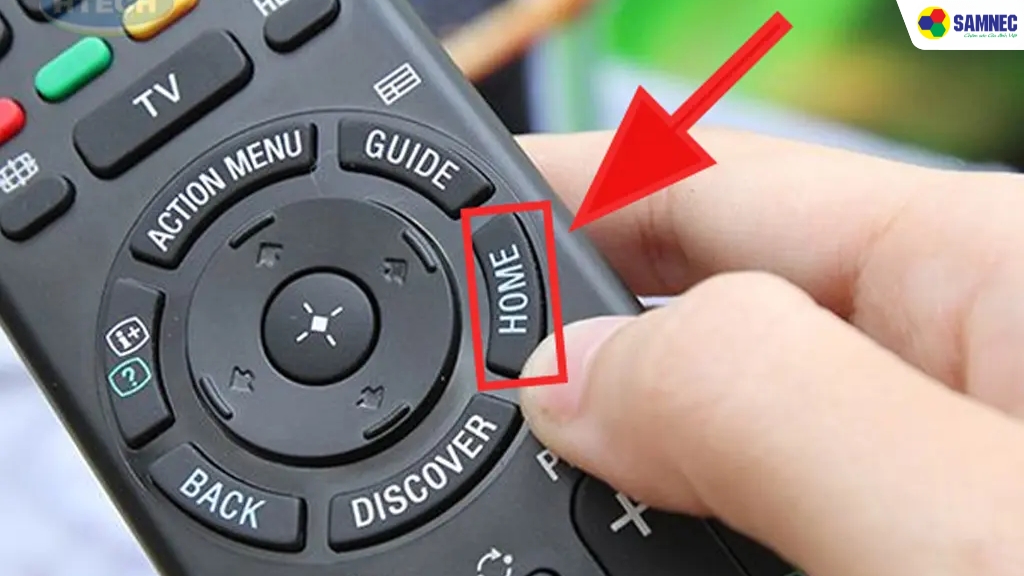Nhấn nút HOME trên điều khiển