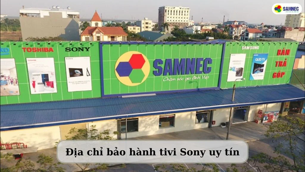 địa chỉ bảo hành tivi sony uy tín