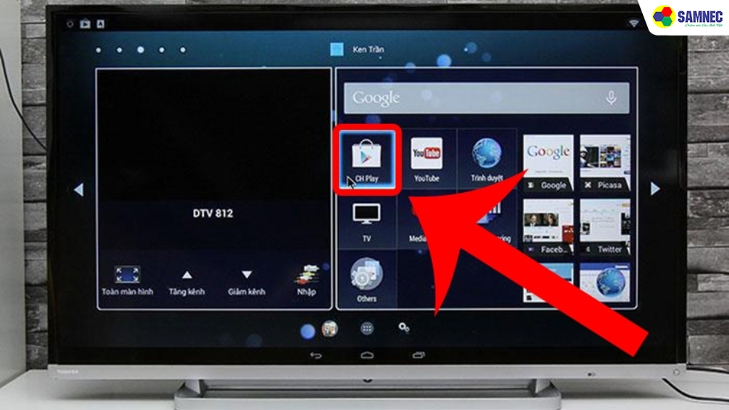 Tại giao diện Home trên màn hình, chọn CH Play.