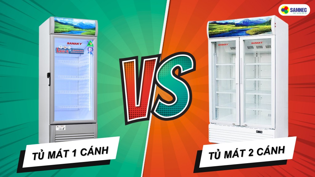 nên mua tủ mát 1 cánh hay 2 cánh là tốt nhất