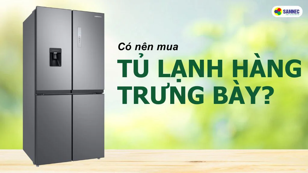 mua tủ lạnh hàng trưng bày