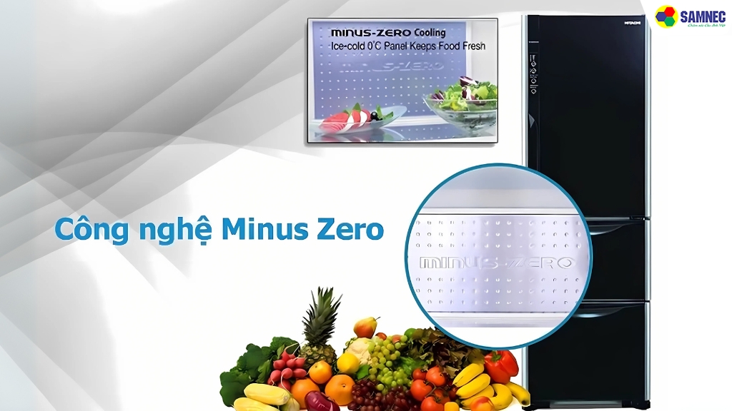 Công nghệ Minus Zero trên tủ lạnh Hitachi là gì