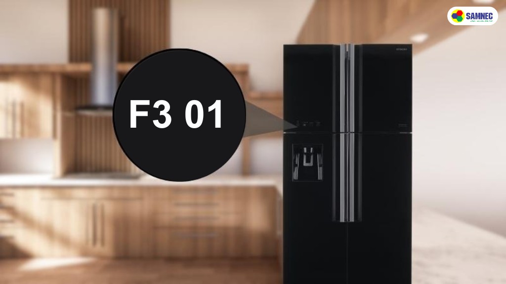  tủ lạnh Hitachi báo lỗi F3 01