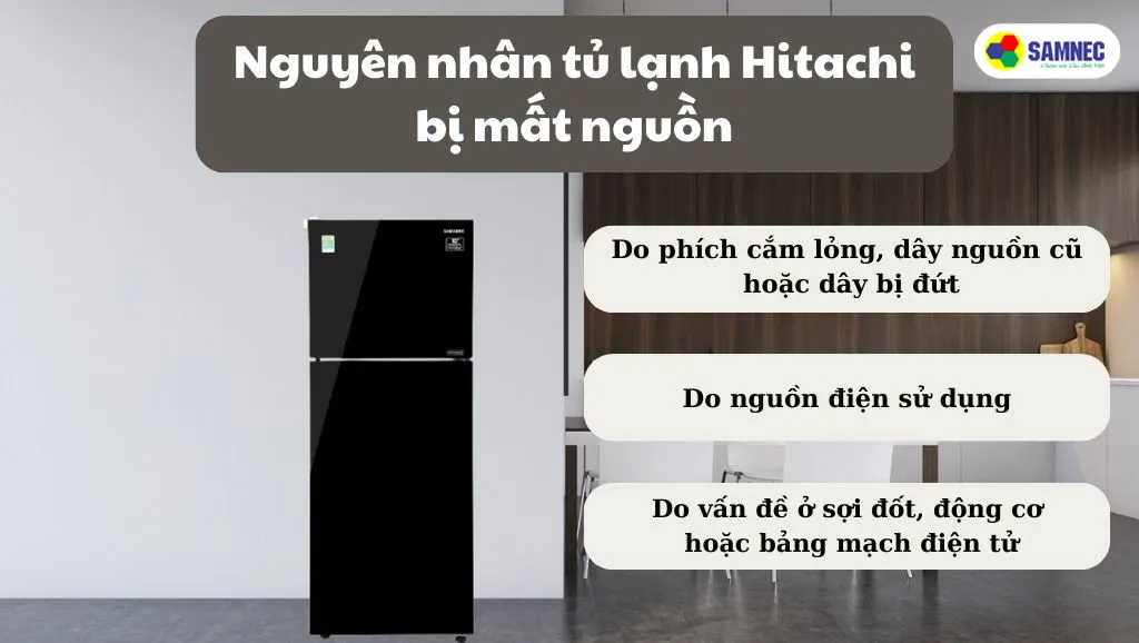 Nguyên nhân tủ lạnh Hitachi mất nguồn