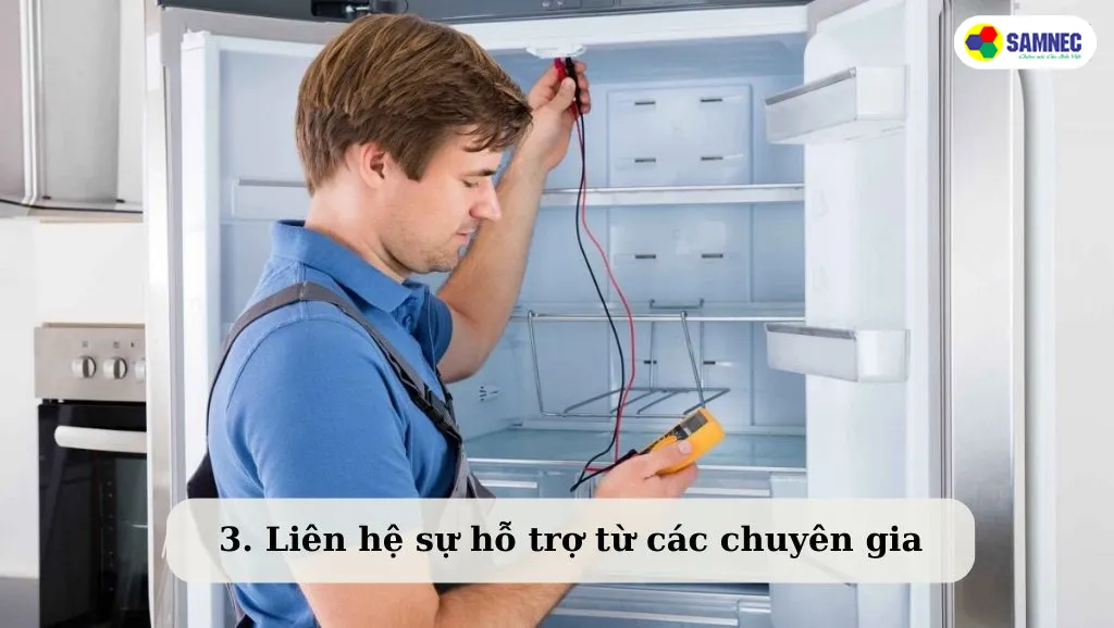 Liên hệ đến các trung tâm sửa chữa hỗ trợ khắc phục tủ lạnh mất nguồn