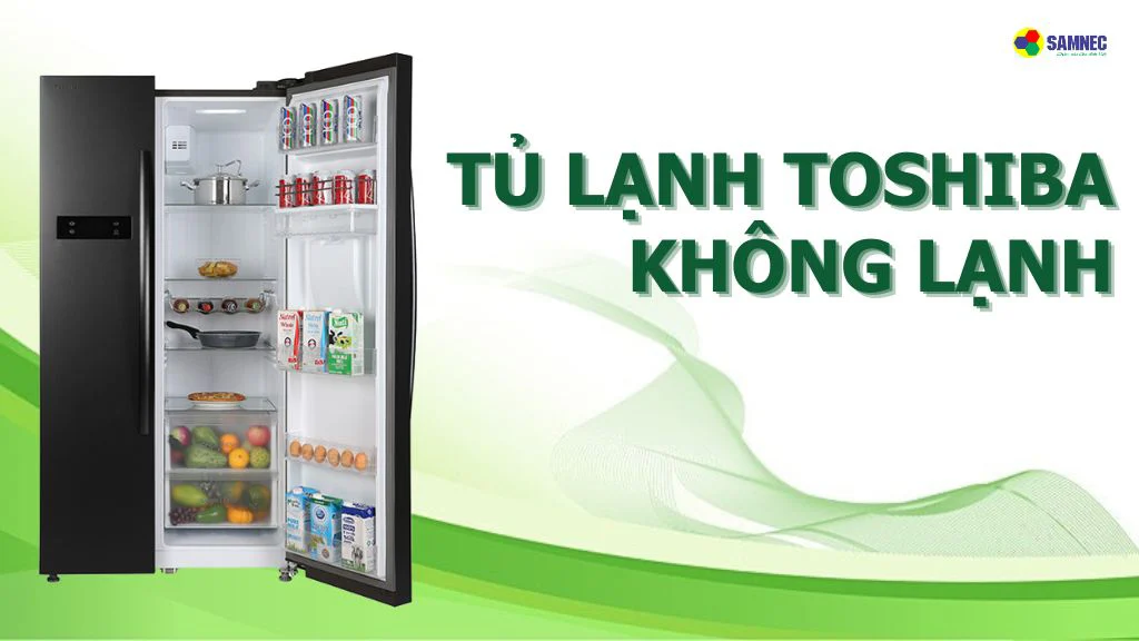 tủ lạnh toshiba không lạnh