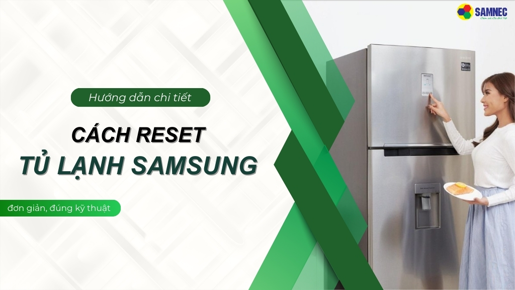 cách reset tủ lạnh Samsung
