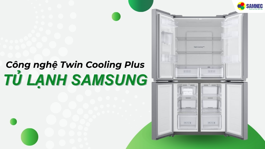 4 lợi ích đến từ công nghệ Twin Cooling Plus tủ lạnh Samsung