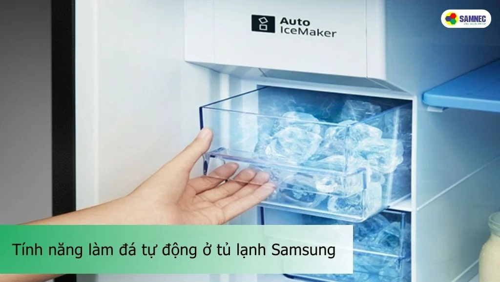 Tính năng làm đá tự động ở tủ lạnh samsung