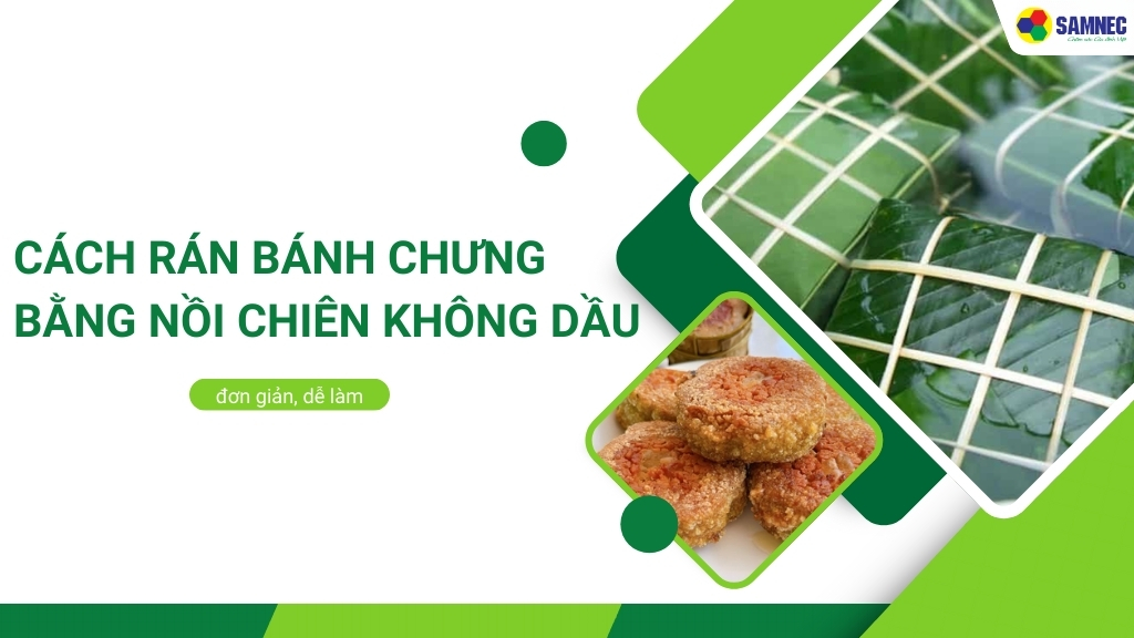 cách rán bánh chưng bằng nồi chiên không dầu