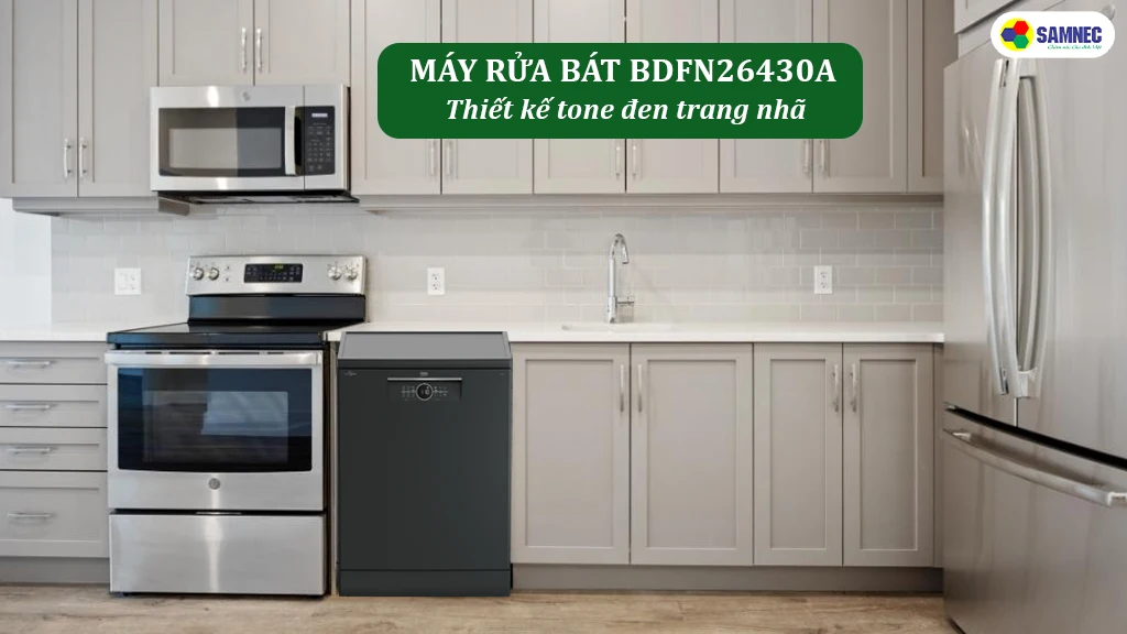 Thiết kế trang nhã máy rửa bát Beko BDFN26430A