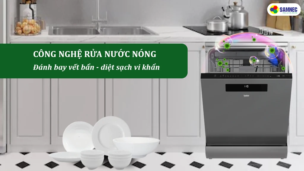Công nghệ rửa nước nóng diệt sạch vi khuẩn đánh bay vết bẩn