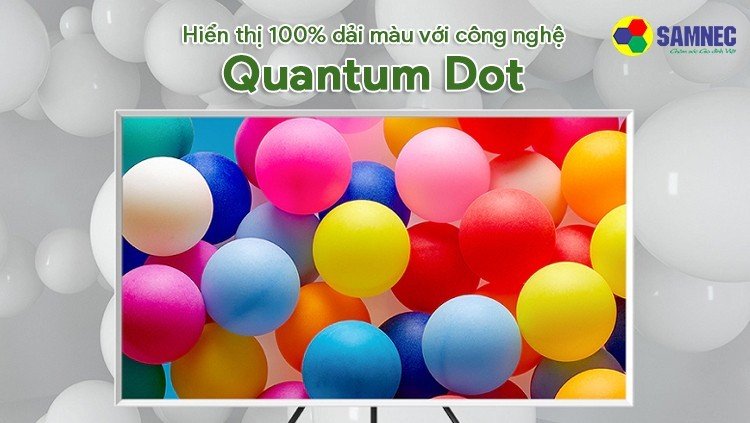 Công nghệ Quantum Dot cho hình ảnh đa sắc màu