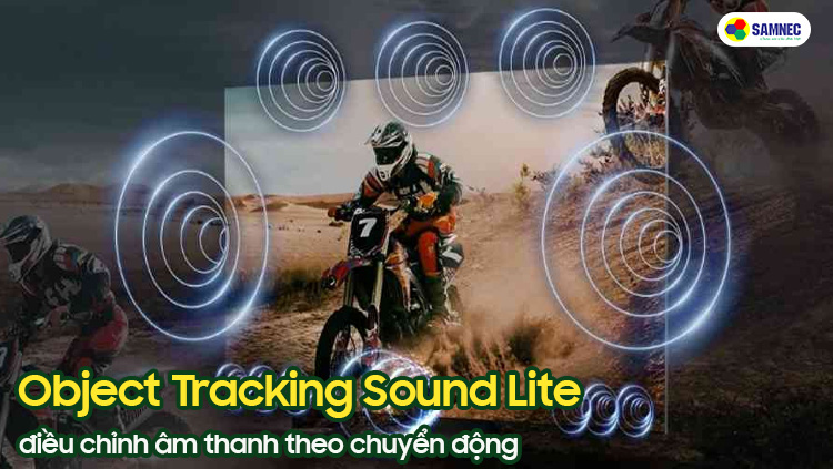 Công nghệ Object Tracking Sound Lite điều chỉnh âm thanh theo chuyển động