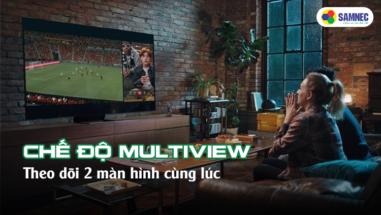 Chế độ multi view trên Tivi Samsung CU8500