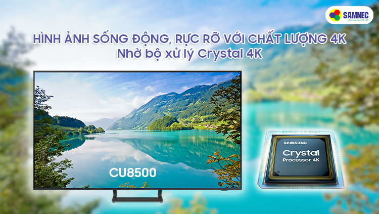 Bộ xử lý 4K cho hình ảnh sống động trên Tivi Samsung CU8500 và BU8500